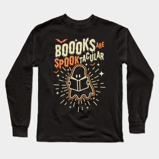 Books Are Spooktacular Teacher Halloween Ghost Book Lover Long Sleeve T-Shirt